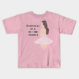 Everyday is a second chance Kids T-Shirt